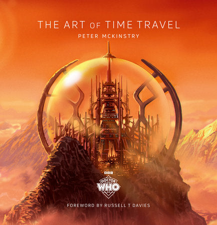 Doctor Who: The Art of Time Travel Hardcover by Peter Mckinstry