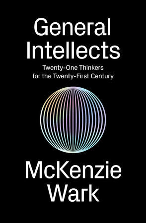 General Intellects Paperback by McKenzie Wark