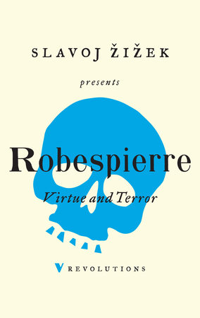 Virtue and Terror Paperback by Maximilien Robespierre; introduction by Slavoj Zizek