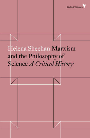 Marxism and the Philosophy of Science Paperback by Helena Sheehan