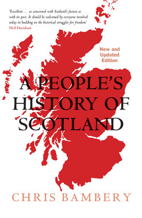 A People's History of Scotland Paperback by Chris Bambery