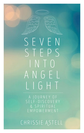Seven Steps into Angel Light Paperback by Christine Astell
