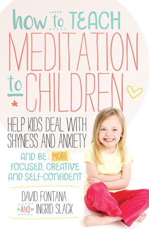 How to Teach Meditation to Children Paperback by David Fontana