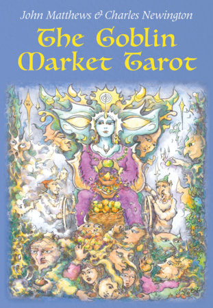 The Goblin Market Tarot Merchandise by John Matthews