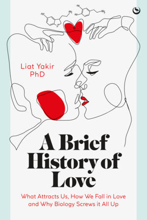 A Brief History of Love Hardcover by Liat Yakir, PhD