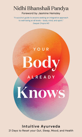 Your Body Already Knows Hardcover by Nidhi Pandya