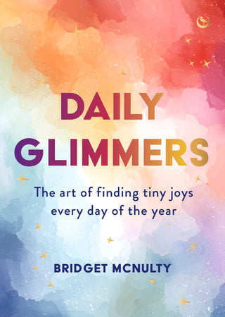 Daily Glimmers Hardcover by Bridget McNulty