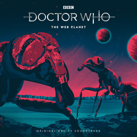 Doctor Who: The Web Planet Audio by Bill Strutton