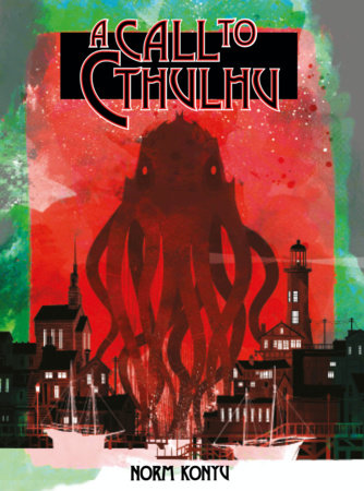 A Call To Cthulhu Hardcover by Written by Norm Konyu