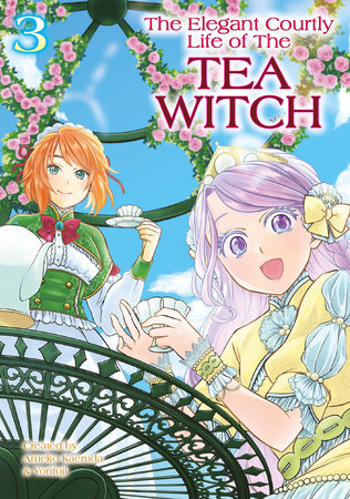The Elegant Courtly Life of the Tea Witch Vol.3 Paperback by Written by Ameko Kaerudo
