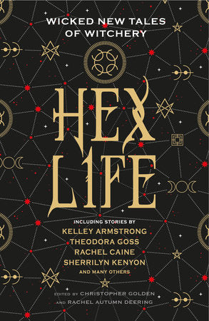 Hex Life: Wicked New Tales of Witchery Paperback by Rachel Autumn Deering and Christopher Golden