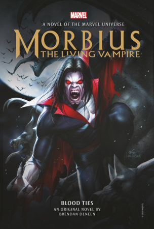Morbius: The Living Vampire - Blood Ties Paperback by Brendan Deneen
