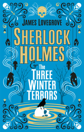Sherlock Holmes and The Three Winter Terrors Paperback by James Lovegrove