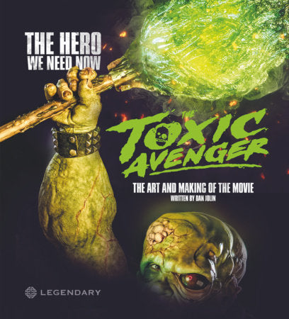 The Toxic Avenger: The Art And Making Of The Movie Hardcover by Titan Books