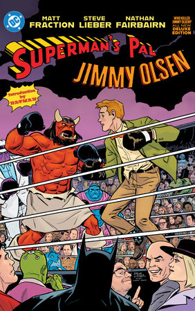 Superman's Pal Jimmy Olsen: Who Killed Jimmy Olsen? The Deluxe Edition Hardcover by Matt Fraction