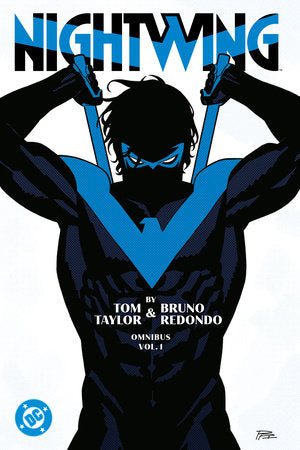 Nightwing by Tom Taylor and Bruno Redondo Omnibus Vol. 1 Hardcover by Tom Taylor