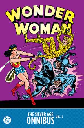 Wonder Woman: The Silver Age Omnibus Vol. 3 Hardcover by Jack Schiff