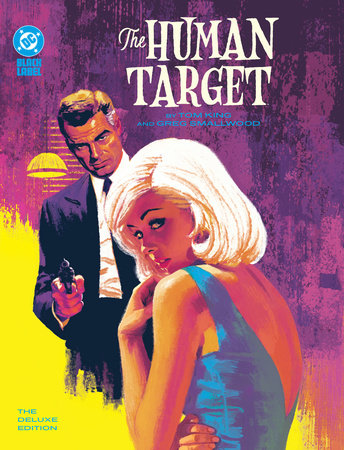 The Human Target by Tom King and Greg Smallwood: The Deluxe Edition Hardcover by Tom King