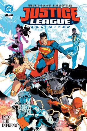Justice League Unlimited Vol. 1: Into the Inferno TR by Mark Waid