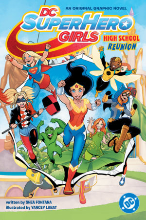 DC Super Hero Girls: High School Reunion Paperback by Shea Fontana