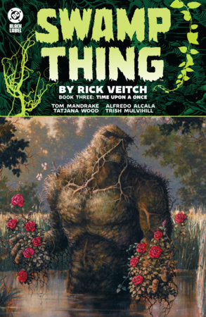 Swamp Thing by Rick Veitch Book Three: Time Upon a Once Paperback by Rick Veitch