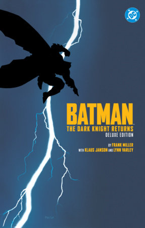 Batman: The Dark Knight Returns Deluxe Edition Hardcover by Frank Miller