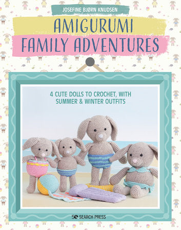 Amigurumi Family Adventures Paperback by Josefine Bjorn Knudsen