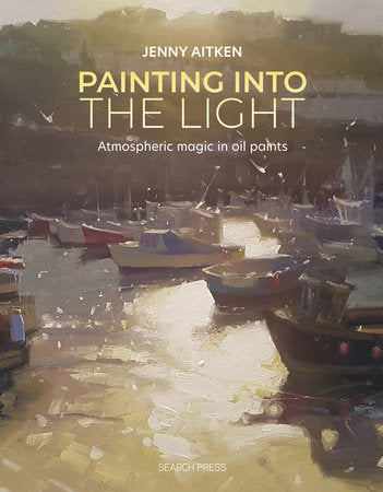 Painting into the Light Paperback by Jenny Aitken