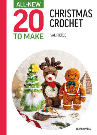 All-New Twenty to Make: Christmas Crochet Hardcover by Val Pierce