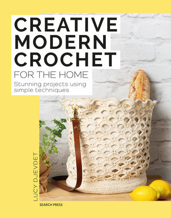Creative Modern Crochet for the Home Paperback by Lucy Djevdet