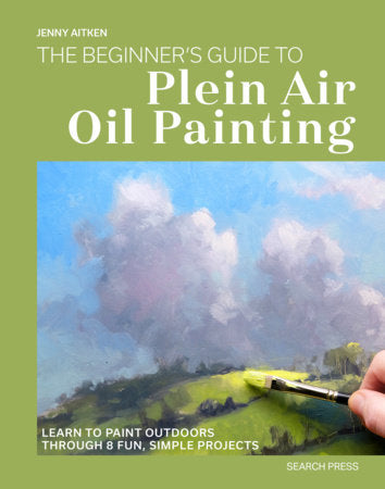 The Beginners Guide to Plein Air Oil Painting Paperback by Jenny Aitken