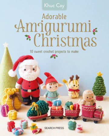 Adorable Amigurumi Christmas Paperback by Khuc Cay