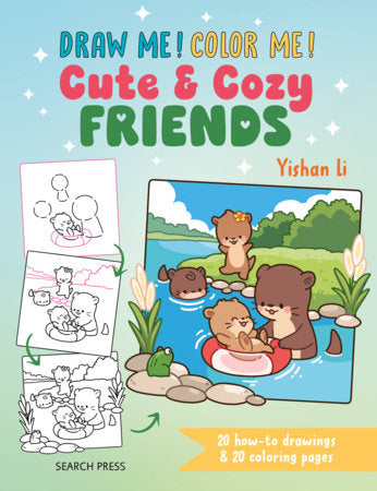 Draw me! Color me!: Cute & Cozy Friends Paperback by Yishan Li