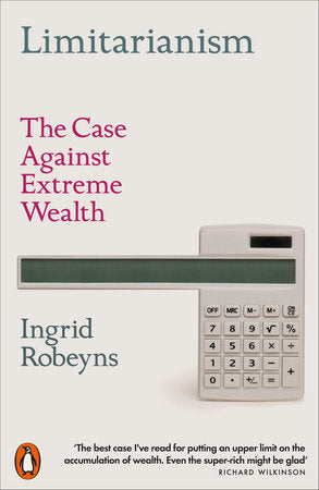 Limitarianism Paperback by Ingrid Robeyns