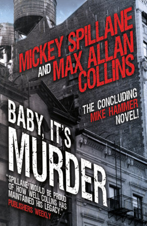 Baby, It's Murder Hardcover by Mickey Spillane, Max Allan Collins
