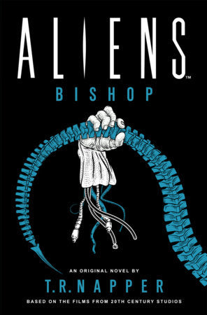 Aliens: Bishop Paperback by T. R. Napper