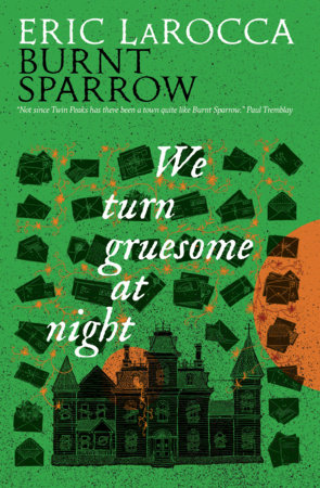 We Turn Gruesome At Night Hardcover by Eric LaRocca