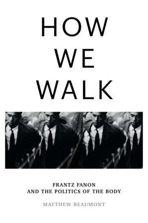 How We Walk Hardcover by Matthew Beaumont