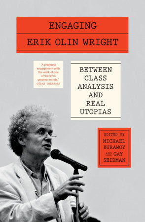 Engaging Erik Olin Wright Paperback by Michael Burawoy and Gay Seidman (editors)