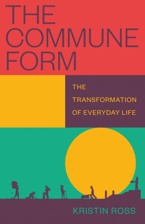 The Commune Form Paperback by Kristin Ross