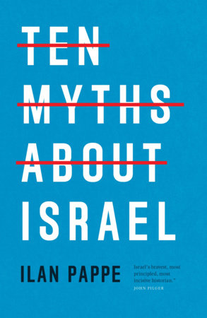 Ten Myths About Israel Paperback by Ilan Pappe