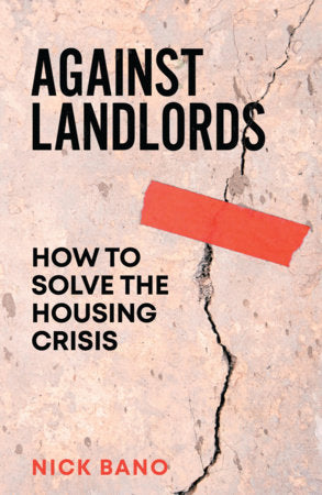 Against Landlords Paperback by Nick Bano