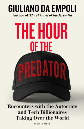 The Hour of the Predator TR by Giuliano da Empoli