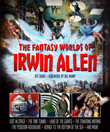 The Fantasy Worlds of Irwin Allen Hardcover by Jeff Bond