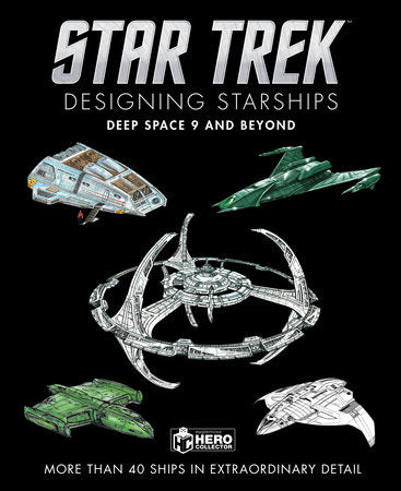 Star Trek Designing Starships: Deep Space Nine and Beyond Hardcover by Ben Robinson