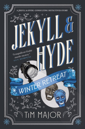 Jekyll & Hyde: Consulting Detectives - Jekyll & Hyde: Winter Retreat Paperback by Tim Major
