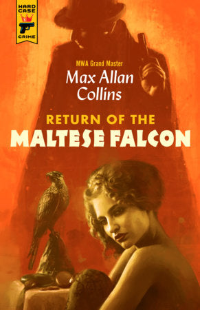 Return of the Maltese Falcon Hardcover by Max Allan Collins
