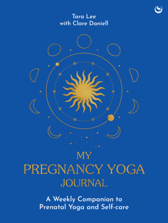 My Pregnancy Yoga Journal Hardcover by Tara Lee