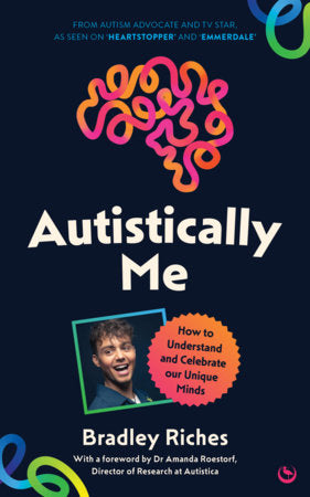 Autistically Me Paperback by Bradley Riches