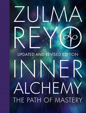 Inner Alchemy: The Path of Mastery Hardcover by Zulma Reyo